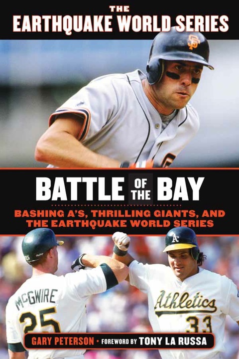 Cover image for book Battle of the Bay: Bashing A's, Thrilling Giants, and the Earthquake World Series
