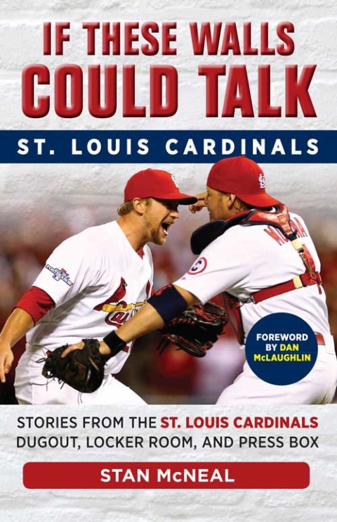 Cover image for book If These Walls Could Talk: St. Louis Cardinals