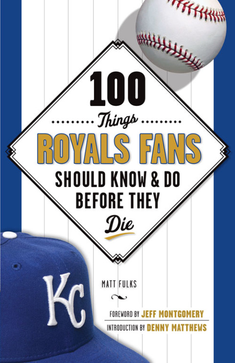 Cover image for book 100 Things Royals Fans Should Know &amp; Do Before They Die