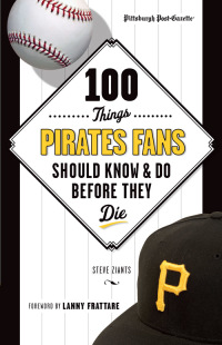 صورة الغلاف: 100 Things Pirates Fans Should Know & Do Before They Die 9781600789250