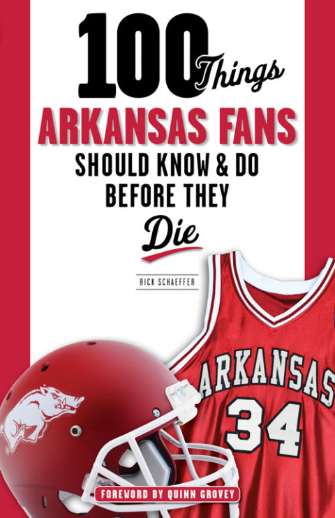 Cover image for book 100 Things Arkansas Fans Should Know &amp; Do Before They Die