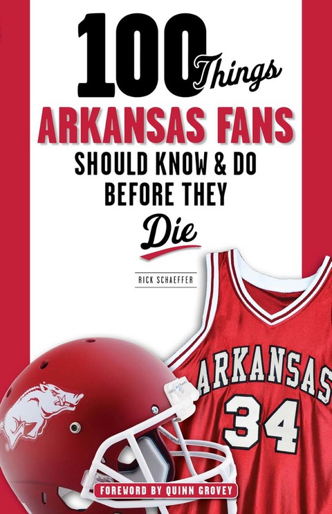 Cover image for book 100 Things Arkansas Fans Should Know &amp; Do Before They Die