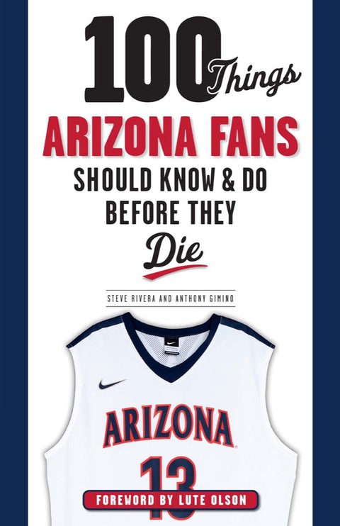 Cover image for book 100 Things Arizona Fans Should Know & Do Before They Die