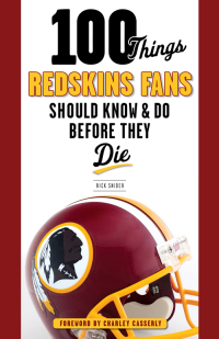 صورة الغلاف: 100 Things Redskins Fans Should Know & Do Before They Die 9781600789366