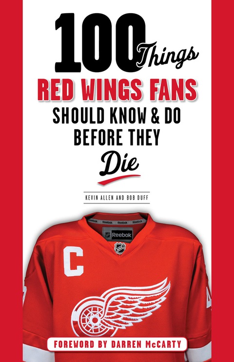 Cover image for book 100 Things Red Wings Fans Should Know &amp; Do Before They Die