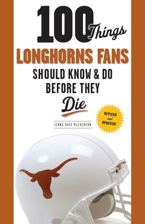 Cover image for book 100 Things Longhorns Fans Should Know & Do Before They Die