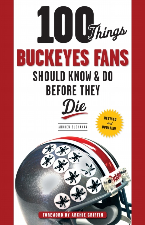 Cover image for book 100 Things Buckeyes Fans Should Know &amp; Do Before They Die