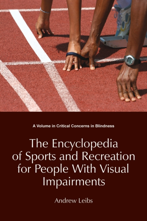 Cover image for book The Encyclopedia of Sports and Recreation for People with Visual Impairments