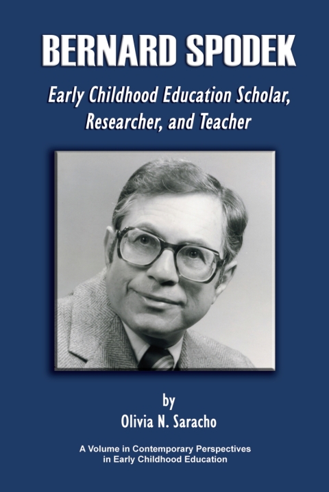 Cover image for book Bernard Spodek, Early Childhood Education Scholar, Researcher, and Teacher