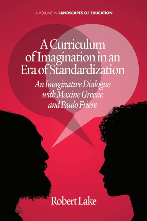 Cover image for book A Curriculum of Imagination in an Era of Standardization