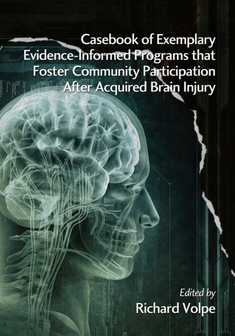 Cover image for book Casebook of Exemplary Evidence-Informed Programs That Foster Community Participation After Acquired Brain Injury