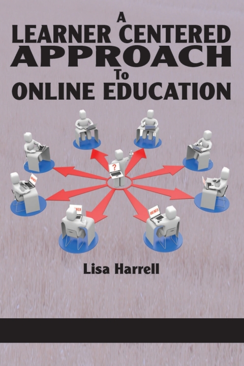 Cover image for book A Learner Centered Approach to Online Education
