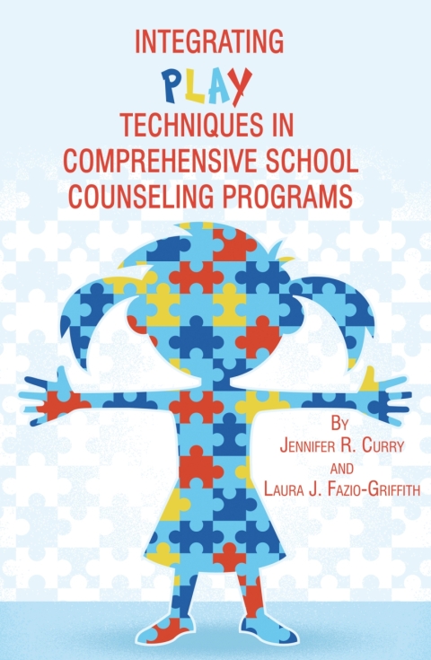 Cover image for book Integrating Play Techniques in Comprehensive Counseling Programs