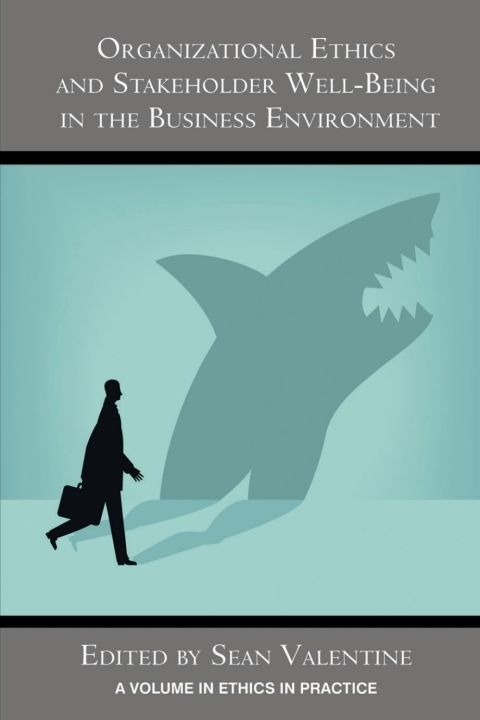 Cover image for book Organizational Ethics and Stakeholder Well-Being in the Business Environment