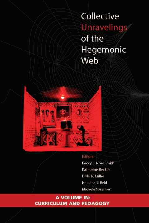 Cover image for book Collective Unravelings of the Hegemonic Web