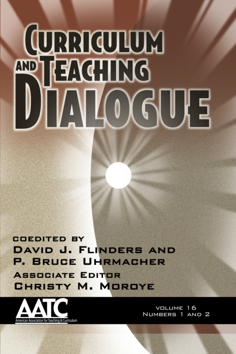 Cover image for book Curriculum and Teaching Dialogue Vol 16 Issue 1 & 2