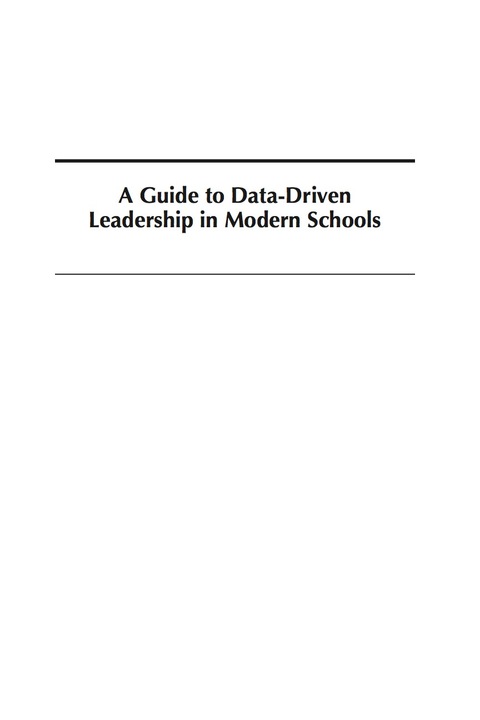 Cover image for book A Guide to Data-Driven Leadership in Modern Schools