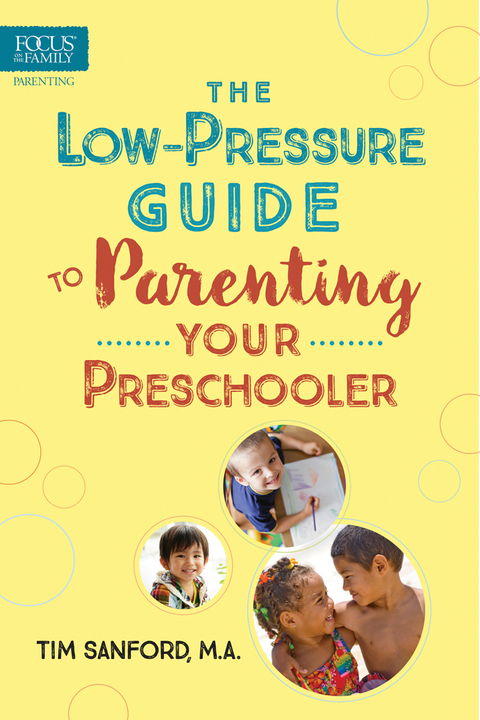 Cover image for book The Low-Pressure Guide to Parenting Your Preschooler