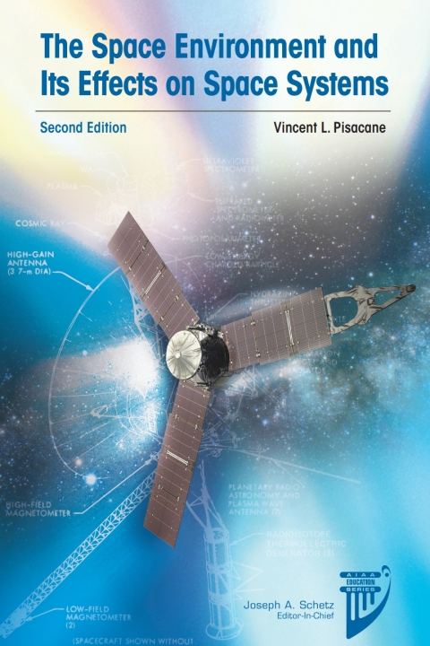 Cover image for book The Space Environment and Its Effects on Space Systems