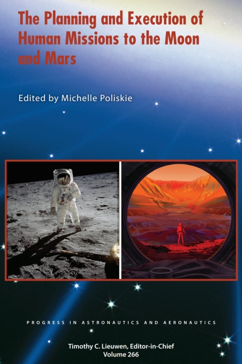 Cover image for book The Planning and Execution of Human Missions to the Moon and Mars