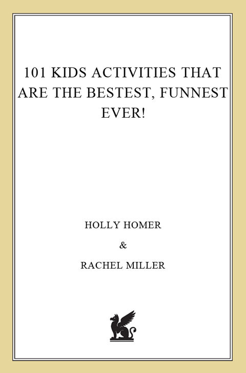 Cover image for book 101 Kids Activities That Are the Bestest, Funnest Ever!