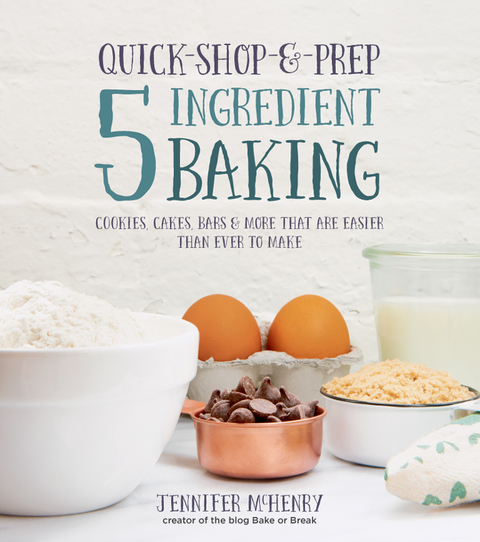 Cover image for book Quick-Shop-&-Prep 5 Ingredient Baking