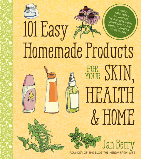 Cover image for book 101 Easy Homemade Products for Your Skin, Health & Home