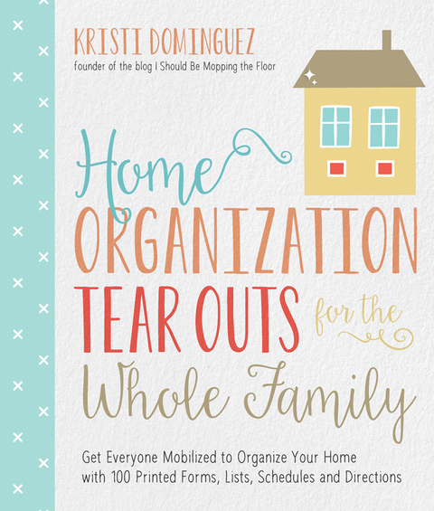 Cover image for book Home Organization Tear Outs for the Whole Family