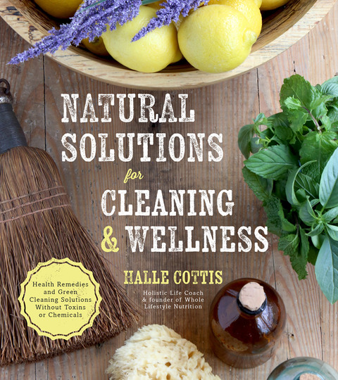 Cover image for book Natural Solutions for Cleaning & Wellness