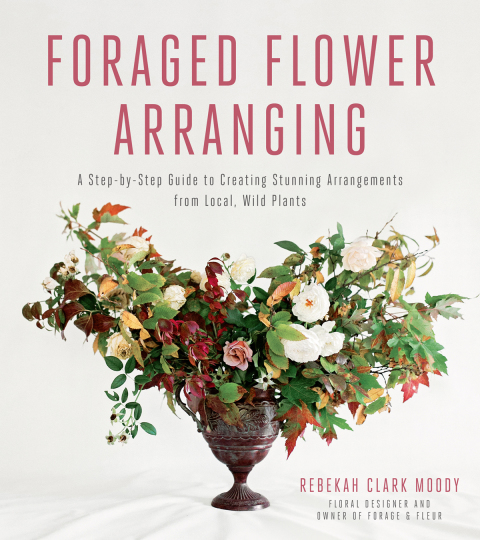 Cover image for book Foraged Flower Arranging