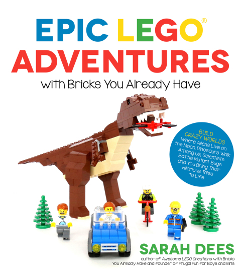 Cover image for book Epic LEGO Adventures with Bricks You Already Have