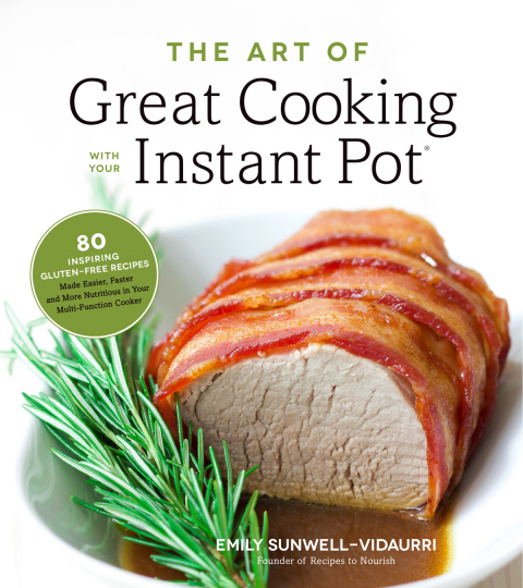 Cover image for book The Art of Great Cooking With Your Instant Pot