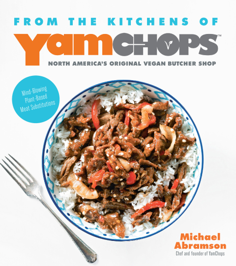 Cover image for book From the Kitchens of YamChops North America's Original Vegan Butcher Shop