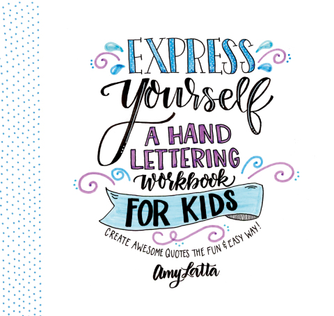 Cover image for book Express Yourself: A Hand Lettering Workbook for Kids