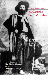 Cover image: The Gaucho Juan Moreira 9781624661365