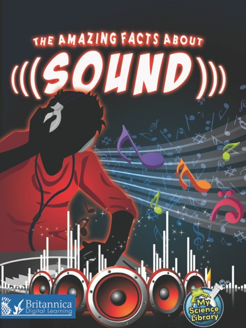 Cover image for book The Amazing Facts About Sound