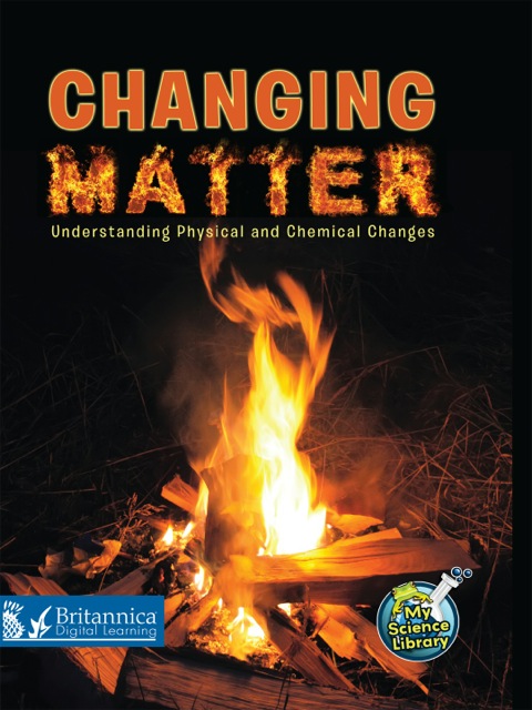 Cover image for book Changing Matter: Understanding Physical and Chemical Changes