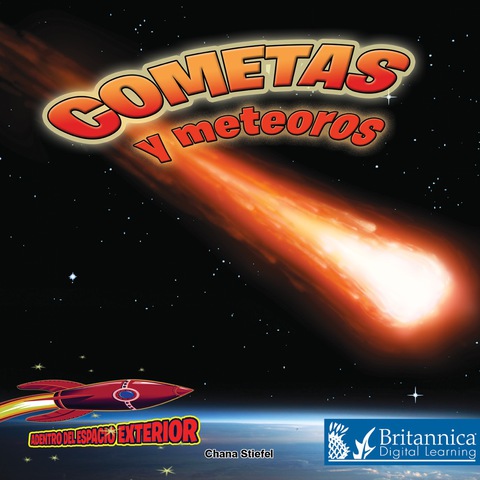 Cometas y meteoros: Atravesando el espacio (Comets and Meteors: Shooting Through Space)