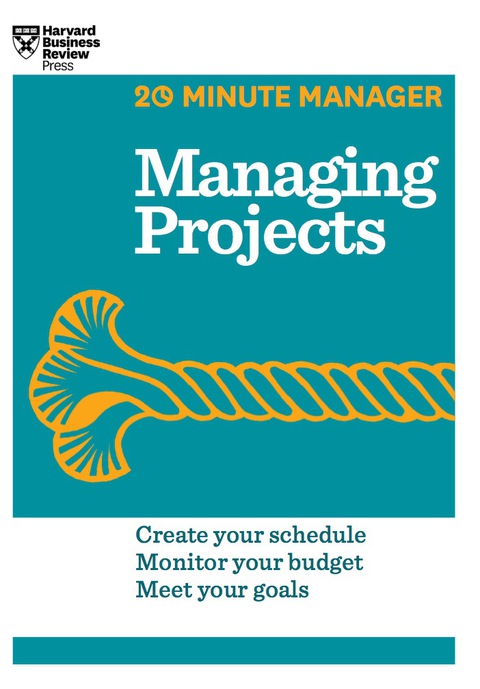 Cover image for book Managing Projects (HBR 20-Minute Manager Series)