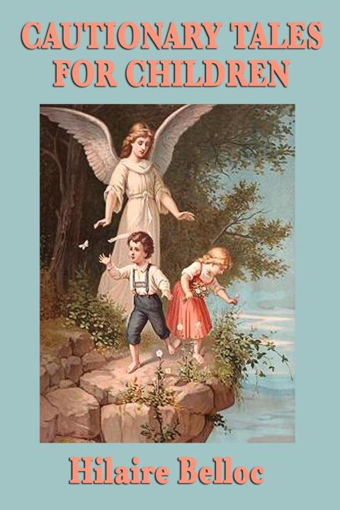 Cover image for book Cautionary Tales for Children