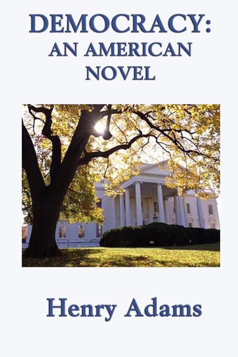Cover image for book Democracy, An American Novel