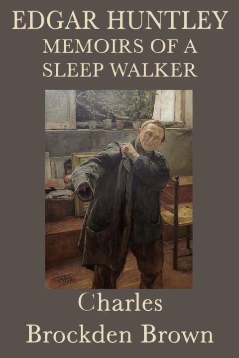 Cover image for book Edgar Huntly, or, Memoirs of a Sleepwalker