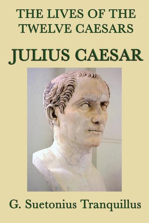 Cover image for book The Lives of the Twelve Caesars: Julius Caesar
