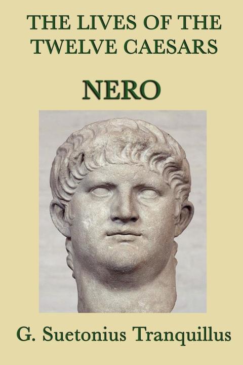 Cover image for book The Lives of the Twelve Caesars: Nero