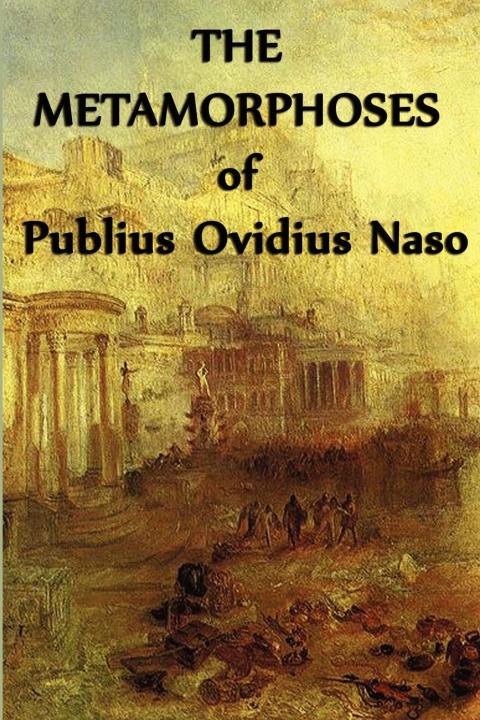 Cover image for book The Metamorphoses of Publius Ovidius Naso