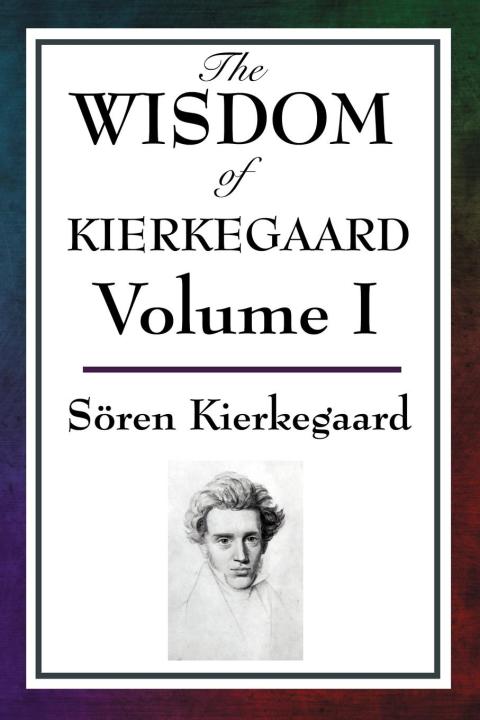 Cover image for book The Wisdom of Kierkegaard