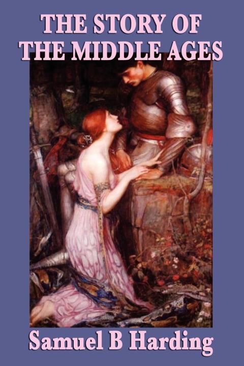 Cover image for book The Story of the Middle Ages