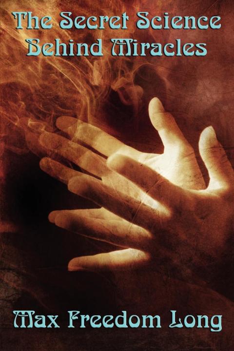 Cover image for book The Secret Science Behind Miracles