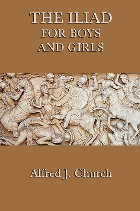 Cover image for book The Iliad for Boys and Girls
