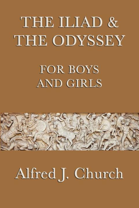 Cover image for book The Iliad and the Odyssey for Boys and Girls